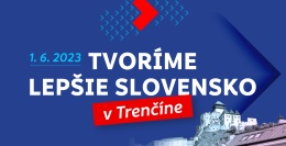 Obrázok k článku Tvoríme lepšie Slovensko – 1. 6. 2023 v Trenčíne